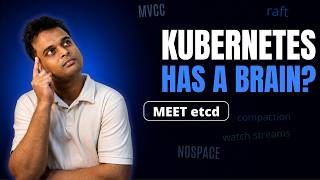 The Kubernetes Brain: How etcd Really Works 