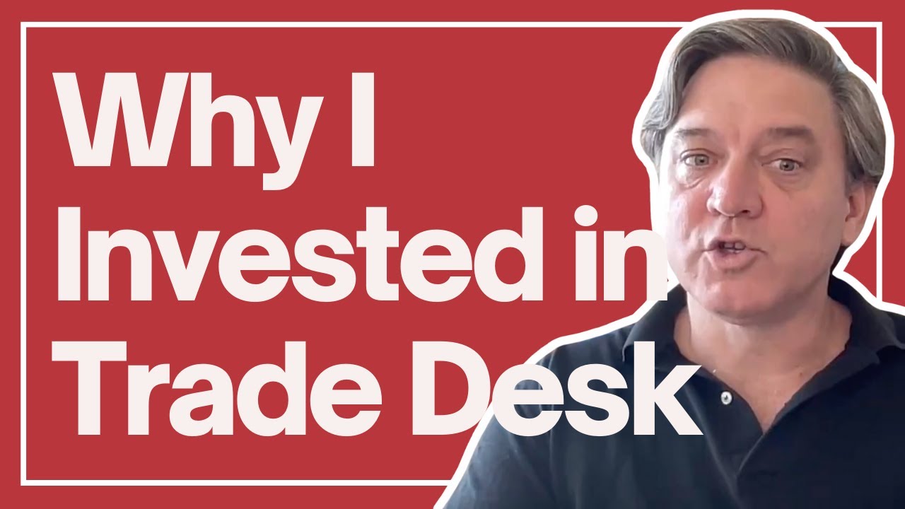 Why I Invested in Trade Desk (When No One Else Would)