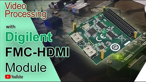Digilent FMC-HDMI Module: Video Processing with FPGA
