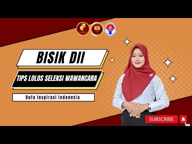 Bisik DII eps. 2 | Bocoran Tips Lolos Interview Duta Inspirasi Indonesia Batch 9 class=