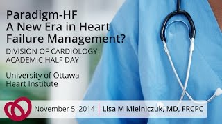 Paradigm Heart Failure Presentation - Lisa M. Mielniczuk, MD