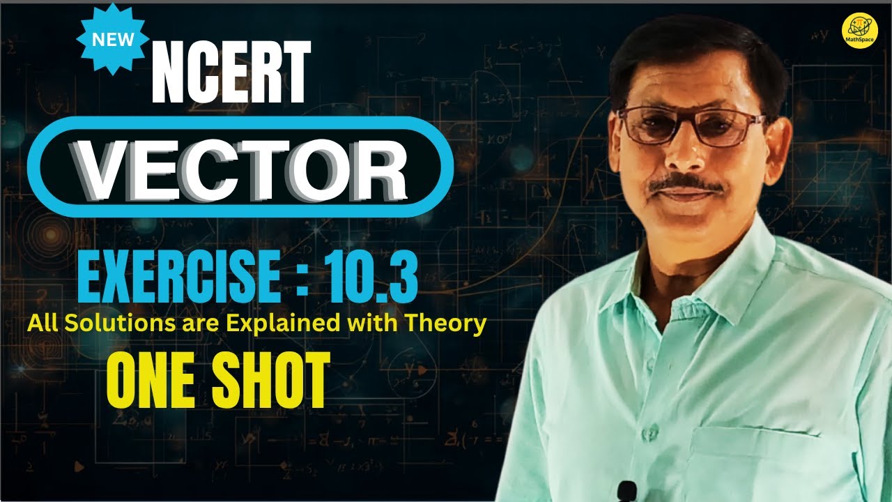Vector Algebra Exercise 10.3 Solutions | NCERT Class 12 Maths | Chapter 10 |  One Shot