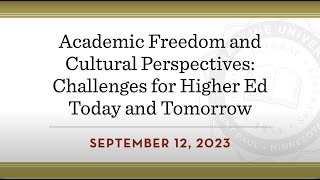 Academic Freedom and Cultural Perspectives: Challenges for Higher Ed  Today and Tomorrow