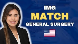 How to Match into General Surgery in the U.S. as IMG?