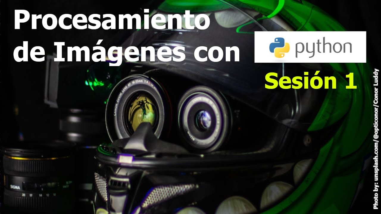 Procesamieno de Imagenes con Python y Open CV Sesión inicial - YouTube