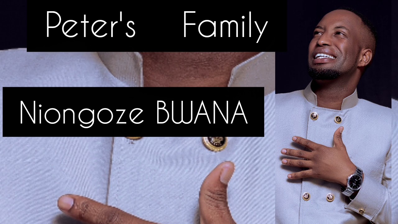 Peter's Family - Niongoze MUNGU (Official Audio) 