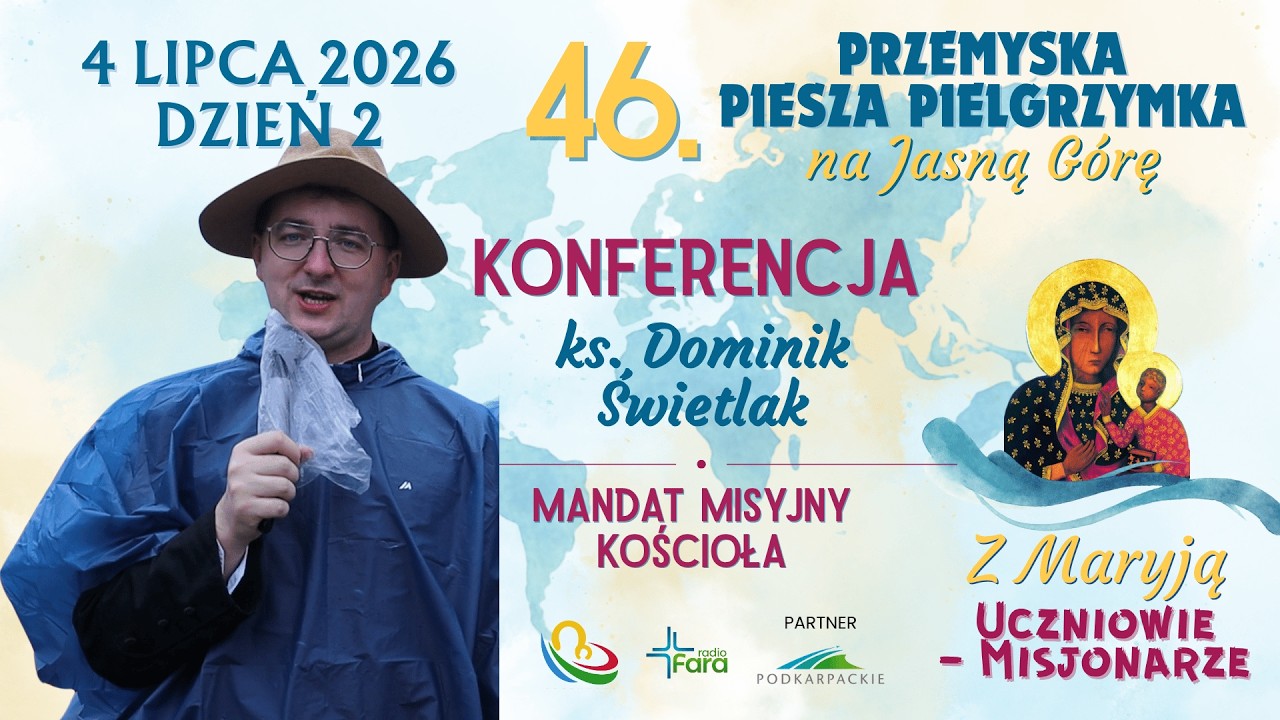 ks. Dominik Świetlak - Konferencja - Pielgrzymka Przemyska 2026 - dzień 2