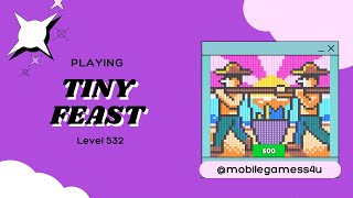 Tiny Feast - Level 532 - Walkthrough 
