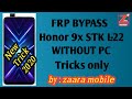 HONOR 9X FRP BYPASS/HONOR STK-L22 FRP BYPASS WITHOUT PC,DONGLE.