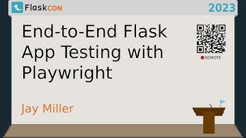 End-to-End Flask App Testing with Playwright - Jay Miller