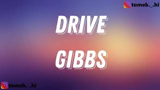 Gibbs - Drive (TEKST/LYRICS)