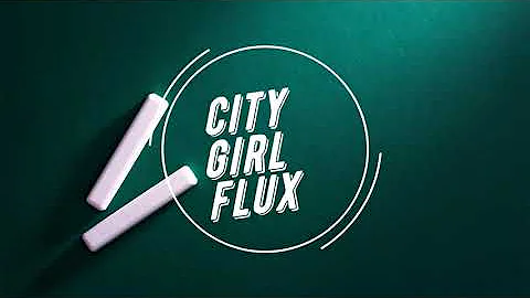 City Girl - Flux Vortex ( Lyrics )