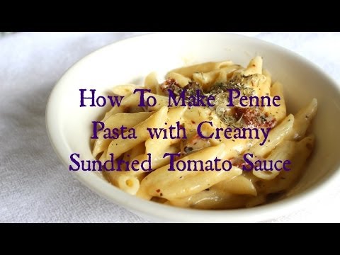 how-to-make-penne-pasta-with-creamy-sundried-tomato-sauce