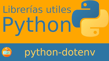 Cargar variables de entorno en Python (.env) con python-dotenv
