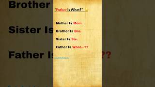 Basic English You’re Missing! Father is What? 😳 #education #vocabulary #learn #english #learning