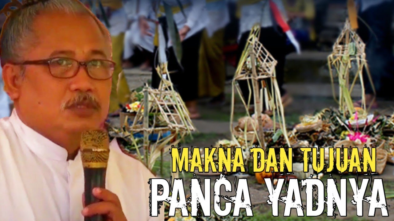 PANCA YADNYA - DHARMA WECANA Ida pandita Mpu Jaya Acharya Nanda