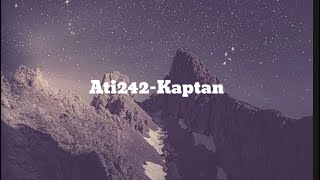 Ati242-Kaptan (sözleri/Lyrics) Resimi