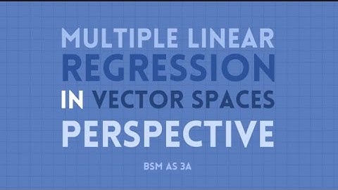 Multiple Linear Regression in Vector Space Perspective