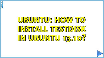 Ubuntu: How to Install Testdisk in Ubuntu 13.10?