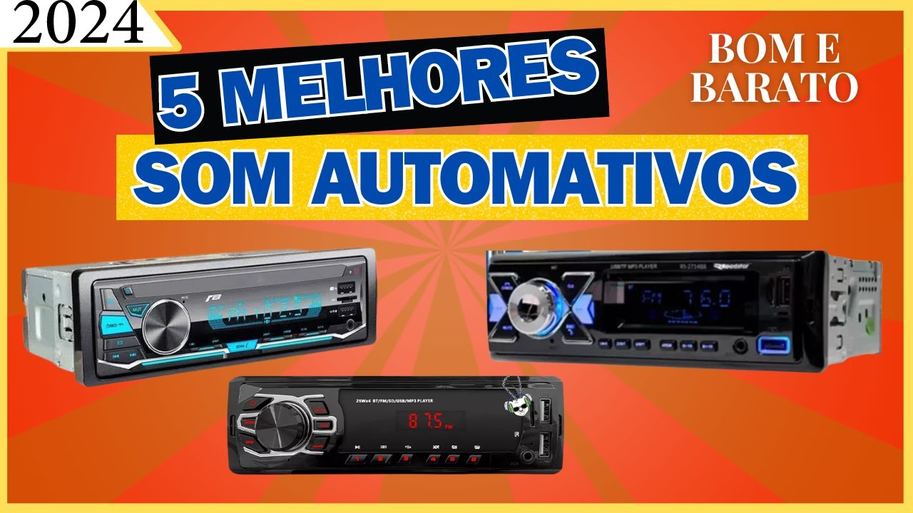 Qual Melhor de Som Automotivo/5 Melhores Som Automotivo 2024 /Qual ...