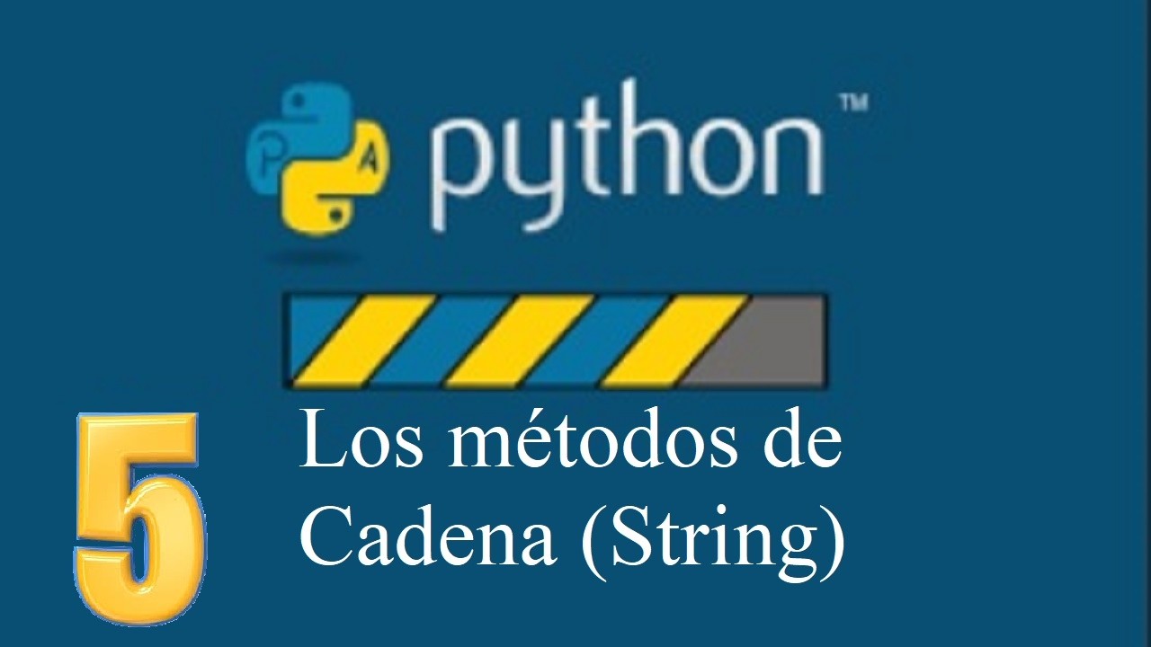 Python - 05 - Los Métodos de Cadena (String) - I - YouTube