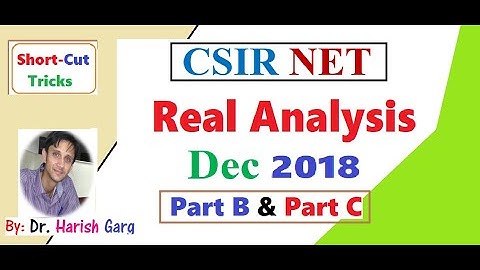 Real analysis Questions Dec 2018 || Part B and C || Short Cut Tricks