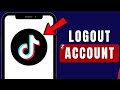 How to Log Out from TikTok Account | TikTok Guide