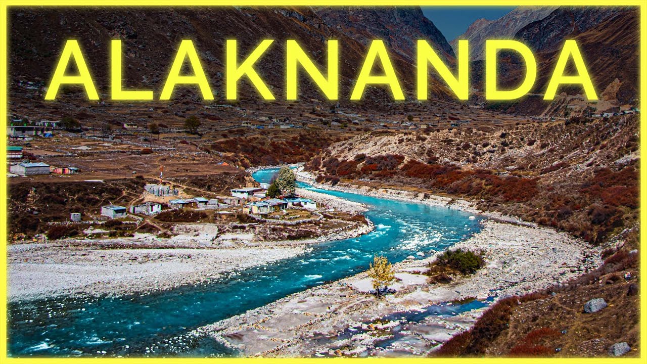 The Journey of Alaknanda River  Origins of GANGA Part 1