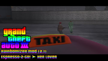 GTA 3 - (Rainbomizer Mod) [2.1] - Espresso-2-Go! ➤ Her Lover
