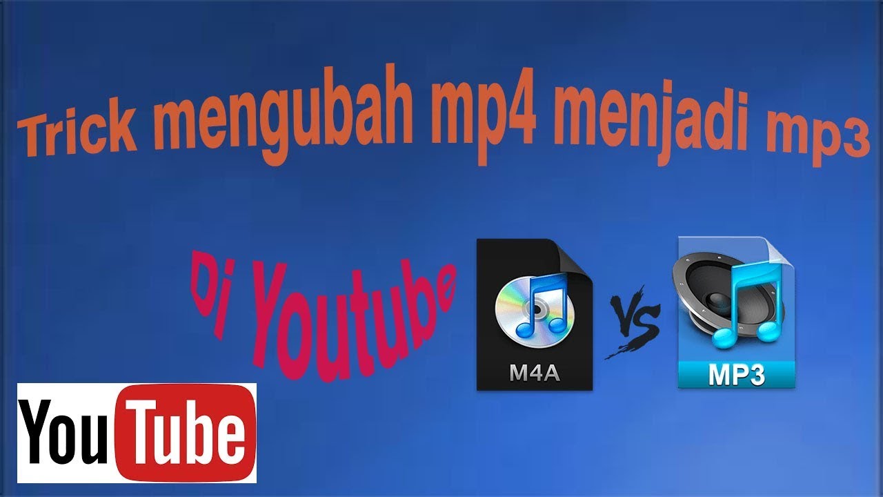 trick mengubah file mp4 menjadi mp3 YouTube