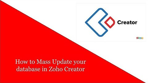 How to Mass Update your database in Zoho Creator | Creator database