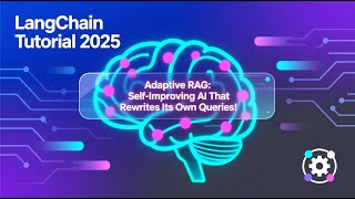 Adaptive RAG: Self-Improving AI That Rewrites Its Own Queries! (LangChain Tutorial 2025)