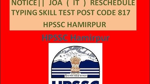 HPSSC || NOTICE REGARDING RESCHEDULE || JOA (IT) || POST CODE 817 || TYPING SKILL TEST || HPSSC