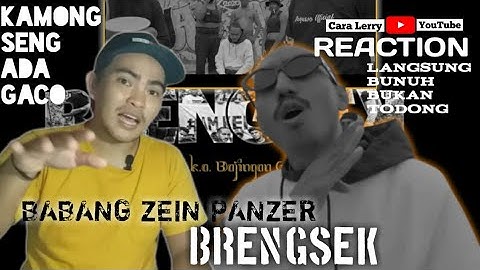 ZEIN PANZER - BRENGSEK | BABANG AM KEI IS BACK|REACTION