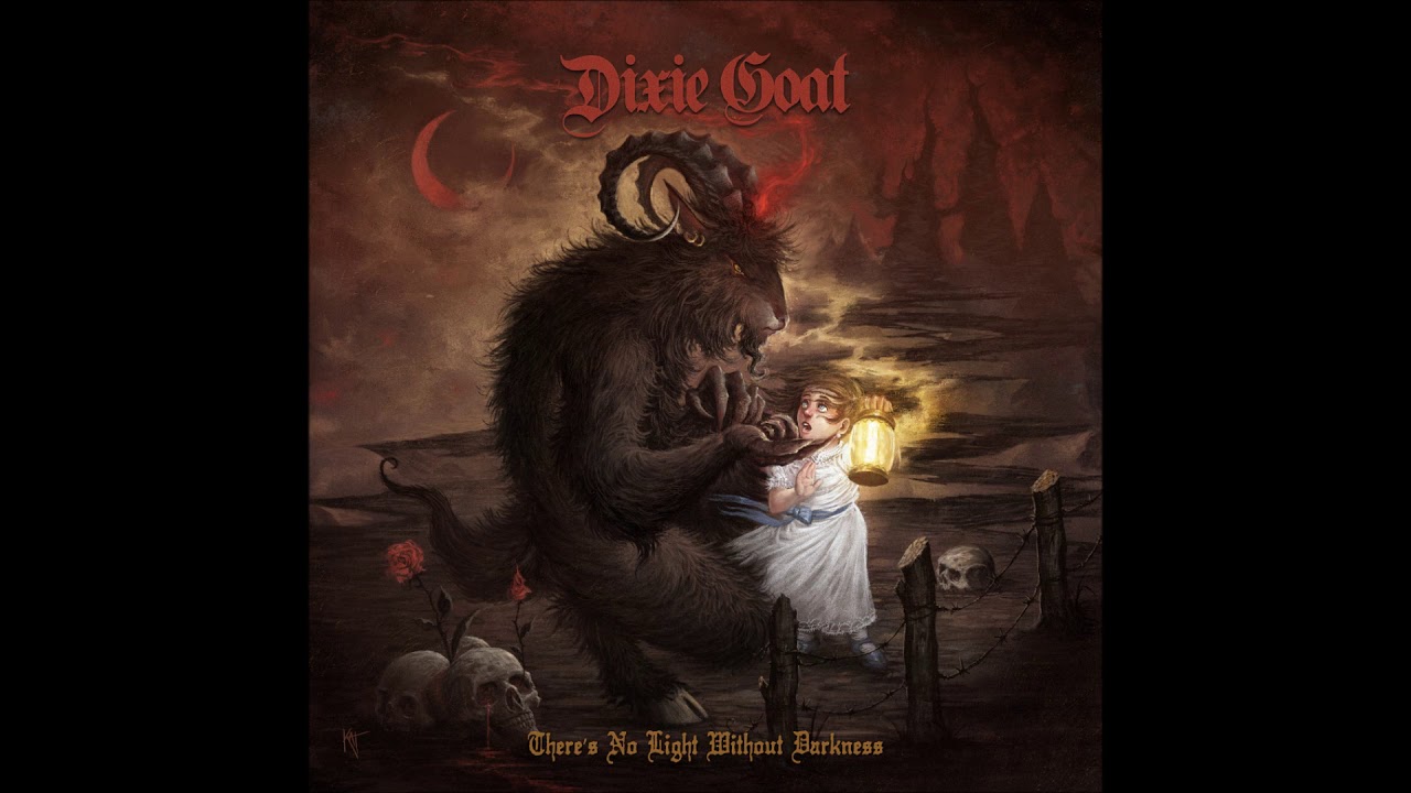 Dixie Goat - There's No Light Without Darkness