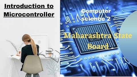 introduction to microcontroller || computer science chapter 4 | 12th computer sci maharashtra board
