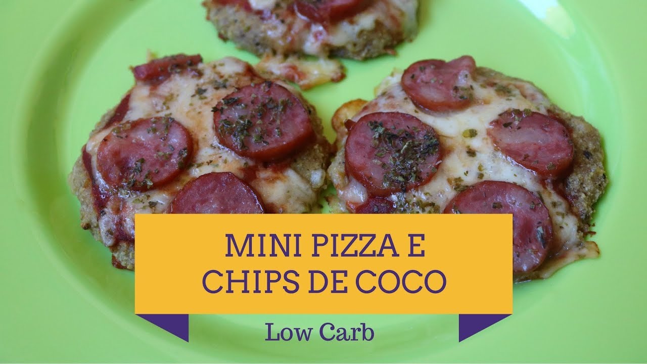 MINI PIZZA LOW CARB E CHIPS DE COCO | VAMOS DIETAR