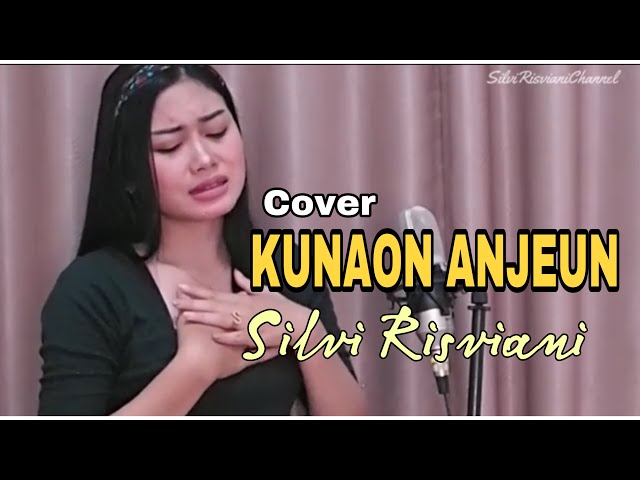 KUNAON ANJEUN ~ Maliq Ibrahim || Silvi Risviani || VERSI PONGDUT (Cover) class=