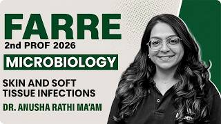 Skin & Soft Tissue Infections | Microbiology | MBBS 2nd Year | FARRE 2026 | Dr. Anusha Rathi Ma'am screenshot 3