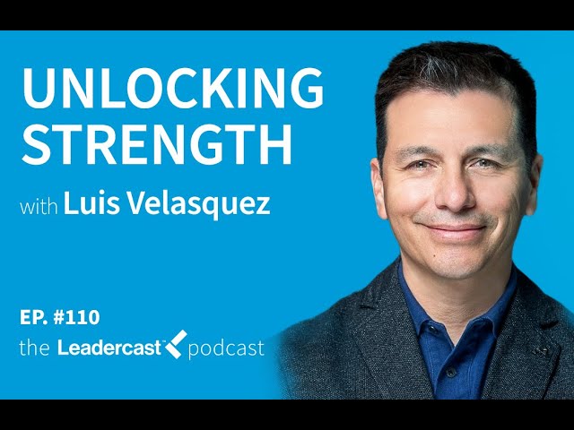 Unlocking Strength with Luis Velasquez 