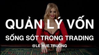 Kỹ năng quản lý vốn cơ bản để sống sót với Trading