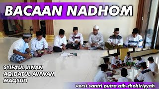 BACAAN NADHOM Syifa'ul Jinan,Aqidatul awwam,Maqsud  versi santri Ath-thohiriyyah kelas 7,9,10,11