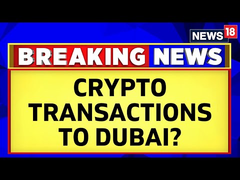 Dubai News | Dubai Crypto Exchange | Big ED Revelation In Crypto Probe | Cryptocurrency News| News18