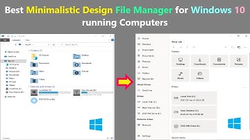 Best Minimalistic Design File Manager for Windows 10 running Computers.