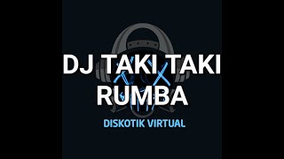 DJ TAKI TAKI RUMBA REMIX FULL BASS VIRAL TIKTOK