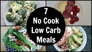 7 Easy No Cook Low Carb Meals | Keto Dinner Ideas
