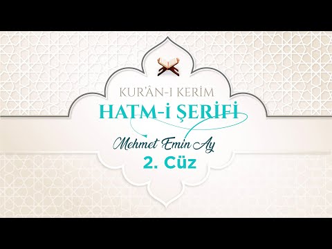 Kur'an-ı Kerim Hatm-i Şerifi - 2. Cüz, Mehmet Emin AY