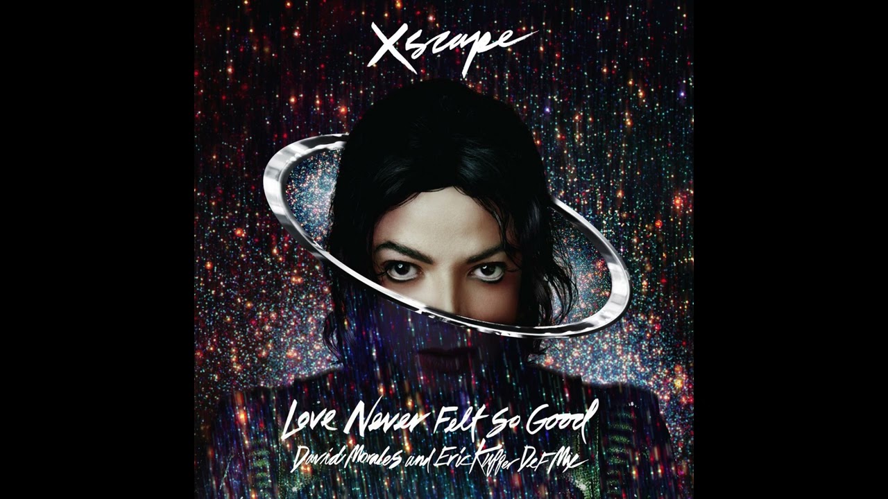 Michael Jackson - Love Never Felt So Good (David Morales & Eric