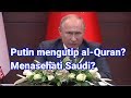 Kabar Rusia : Putin Mengutip Terjemahan Ayat al-Quran