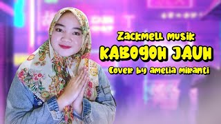 KABOGOH JAUH - DARSO - COVER BY : AMELIA MIRANTI